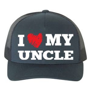 I Love My Uncle Favorite Family Member Valentines Oncle Cool Gift Yupoong Adult 5-Panel Trucker Hat