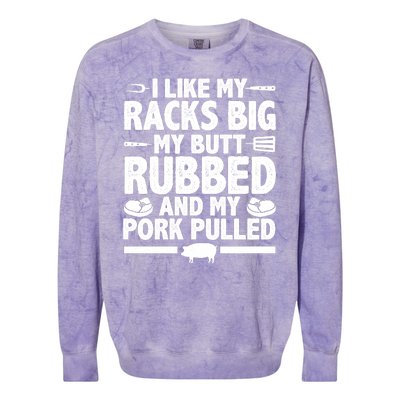 I Like My Butt Rubbed And My Pork Pulled Colorblast Crewneck Sweatshirt