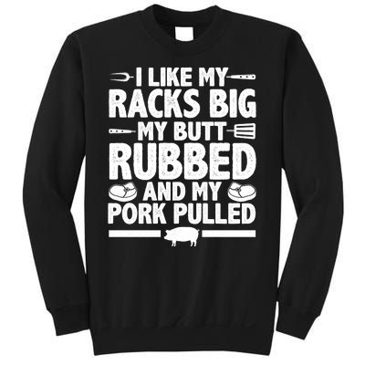 I Like My Butt Rubbed And My Pork Pulled Sweatshirt