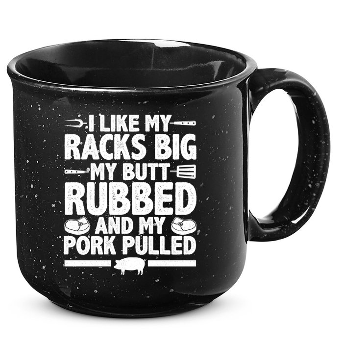 I Like My Butt Rubbed And My Pork Pulled 15oz Campfire Ceramic Mug