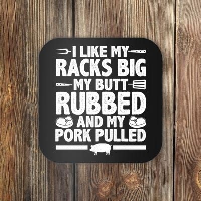 I Like My Butt Rubbed And My Pork Pulled Coaster
