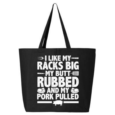 I Like My Butt Rubbed And My Pork Pulled 25L Jumbo Tote