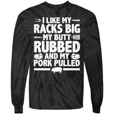 I Like My Butt Rubbed And My Pork Pulled Tie-Dye Long Sleeve Shirt