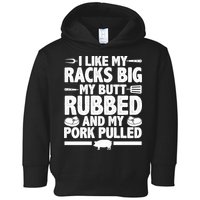 I Like My Butt Rubbed And My Pork Pulled Toddler Hoodie