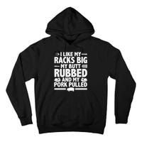 I Like My Butt Rubbed And My Pork Pulled Tall Hoodie