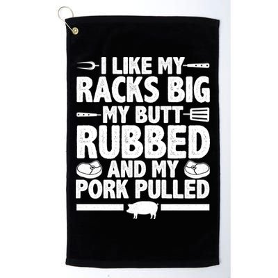 I Like My Butt Rubbed And My Pork Pulled Golf Towel