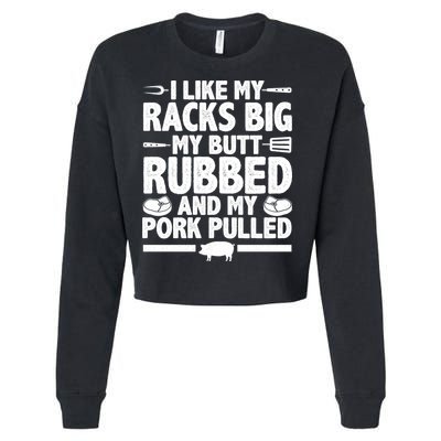 I Like My Butt Rubbed And My Pork Pulled Cropped Pullover Crew