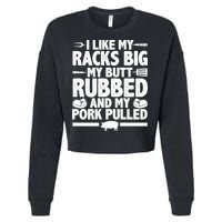 I Like My Butt Rubbed And My Pork Pulled Cropped Pullover Crew