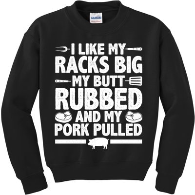 I Like My Butt Rubbed And My Pork Pulled Kids Sweatshirt