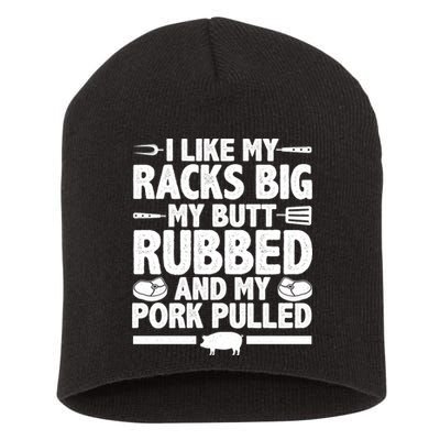 I Like My Butt Rubbed And My Pork Pulled Short Acrylic Beanie