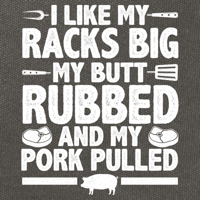 I Like My Butt Rubbed And My Pork Pulled Cotton Canvas Backpack
