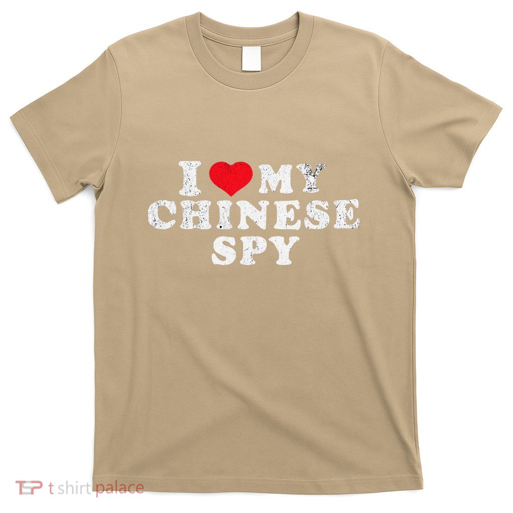 I Love My Chinese Spy I Heart Chinese Spy China Flag T-Shirt