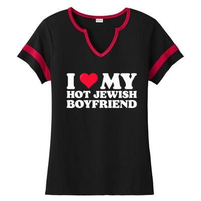 I Love My Hot Jewish Boyfriend I Heart My Hot Jewish Ladies Halftime Notch Neck Tee