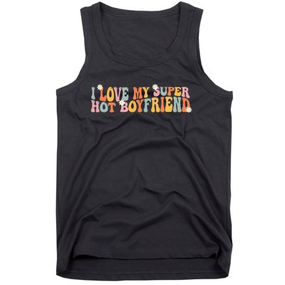 I Love My Super Hot Boyfriend I Heart My Boyfriend Tank Top