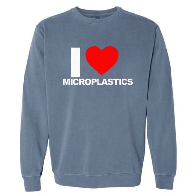 I Love Microplastics Garment-Dyed Sweatshirt