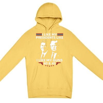 I Like My Presidents Like I Like My Guns 40 & 45 Vote Trump Premium Pullover Hoodie