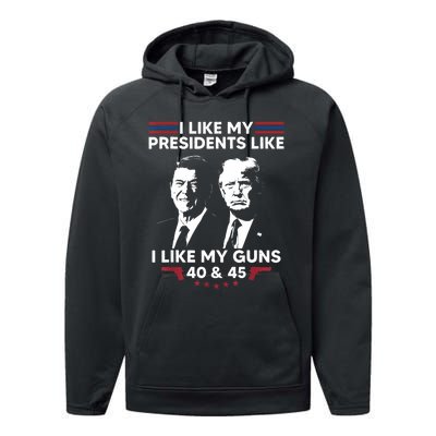 I Like My Presidents Like I Like My Guns 40 & 45 Vote Trump Performance Fleece Hoodie