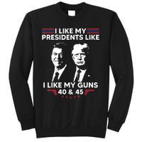 I Like My Presidents Like I Like My Guns 40 & 45 Vote Trump Sweatshirt