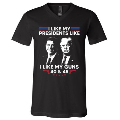 I Like My Presidents Like I Like My Guns 40 & 45 Vote Trump V-Neck T-Shirt