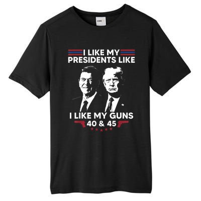 I Like My Presidents Like I Like My Guns 40 & 45 Vote Trump Tall Fusion ChromaSoft Performance T-Shirt