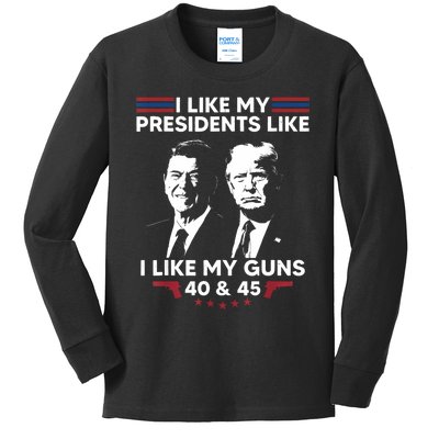 I Like My Presidents Like I Like My Guns 40 & 45 Vote Trump Kids Long Sleeve Shirt