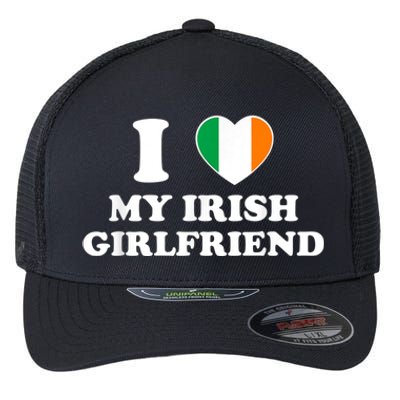 I Love My Irish Girlfriend I Heart My Irish Girlfriend Funny St Patricks Day Flexfit Unipanel Trucker Cap