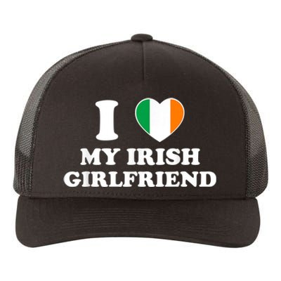 I Love My Irish Girlfriend I Heart My Irish Girlfriend Funny St Patricks Day Yupoong Adult 5-Panel Trucker Hat