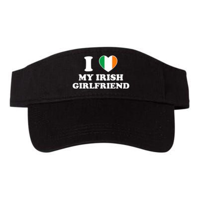 I Love My Irish Girlfriend I Heart My Irish Girlfriend Funny St Patricks Day Valucap Bio-Washed Visor