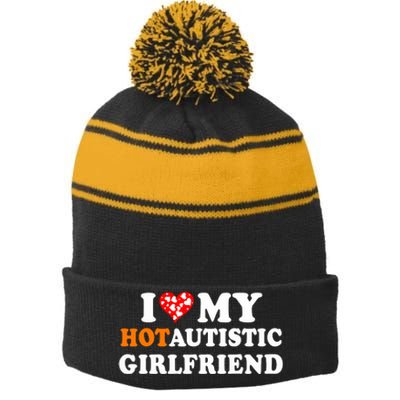 I Love My Hot Autistic Girlfriend Stripe Pom Pom Beanie