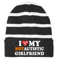 I Love My Hot Autistic Girlfriend Striped Beanie with Solid Band