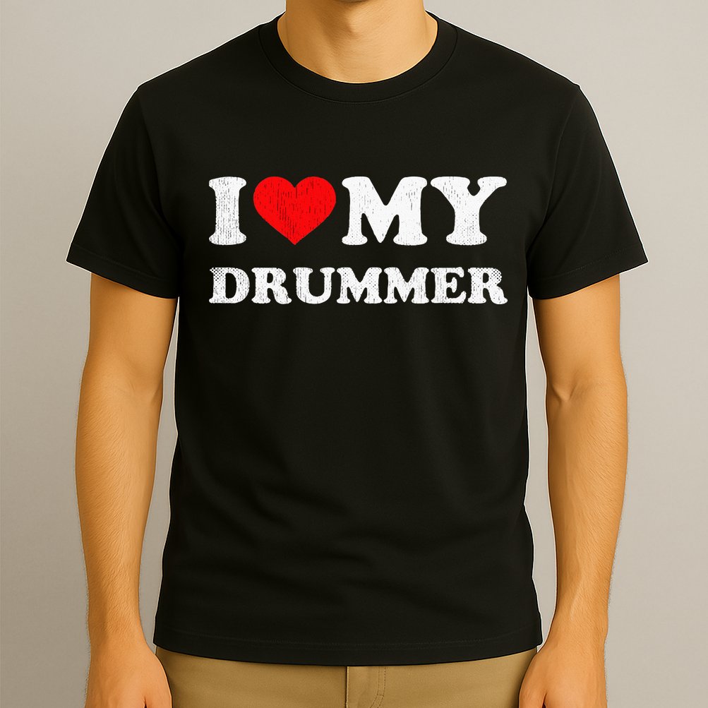 I Love My Drummer I Heart My Drummer Apparel T-Shirt