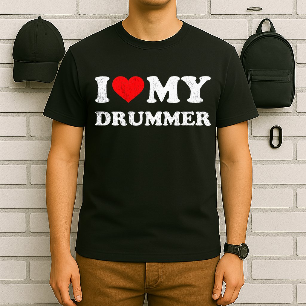 I Love My Drummer I Heart My Drummer Apparel T-Shirt