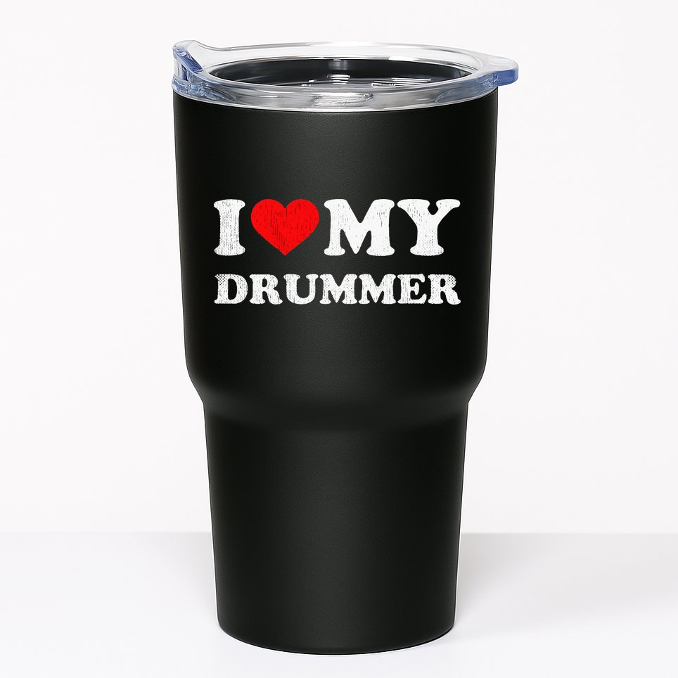 I Love My Drummer I Heart My Drummer Apparel Tumbler