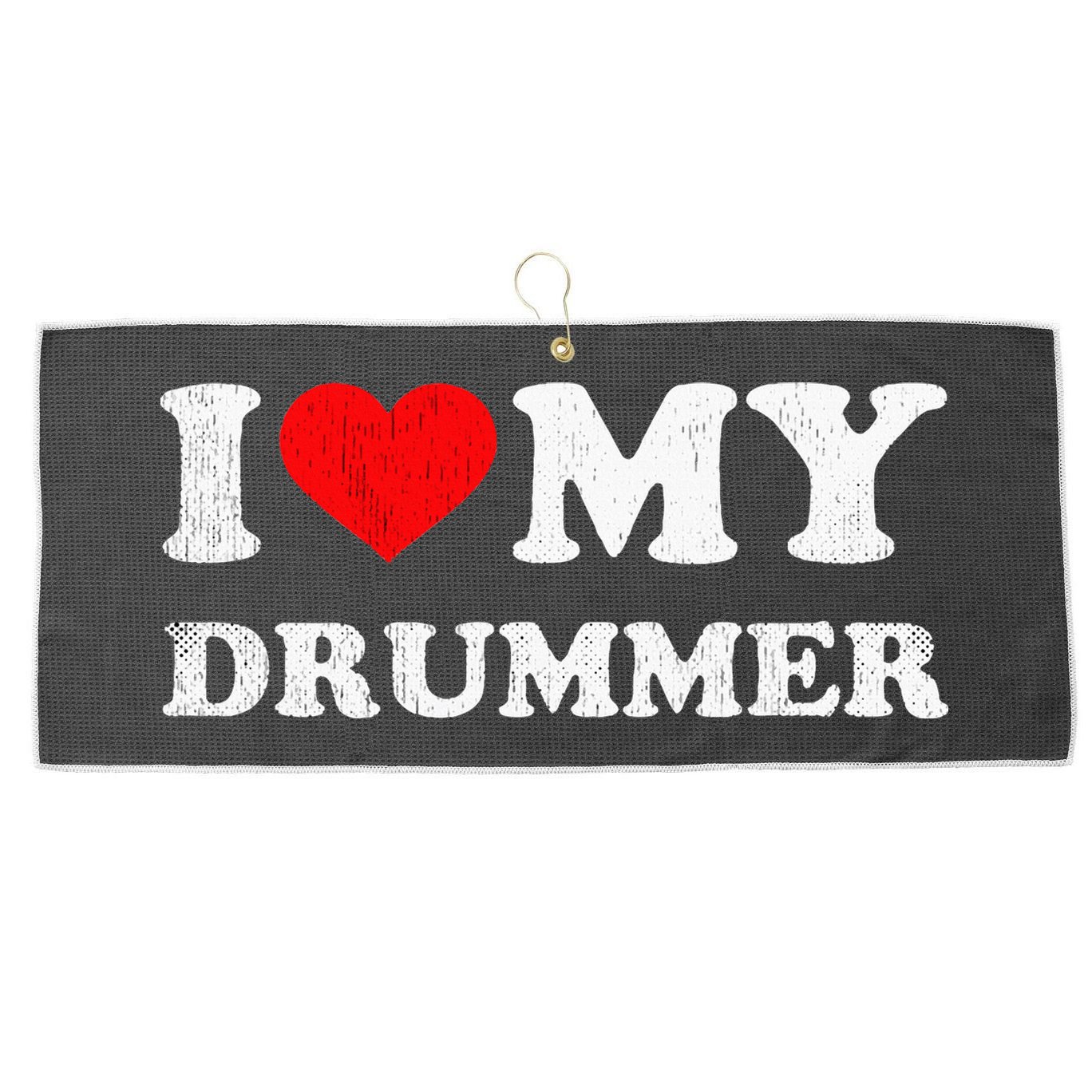 I Love My Drummer I Heart My Drummer Apparel Large Microfiber Waffle Golf Towel
