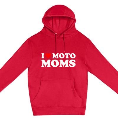 I Love Moto Moms Premium Pullover Hoodie