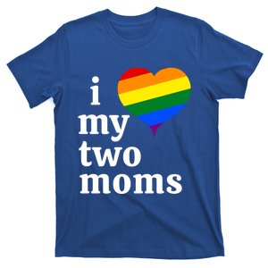 I Love My Two Moms Funny Gift T-Shirt