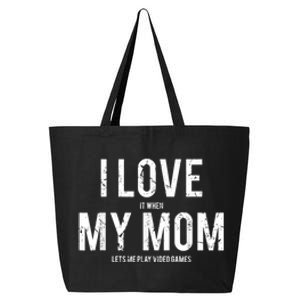 I Love My Mom T Shirt Funny Sarcastic Video Games Gift 25L Jumbo Tote