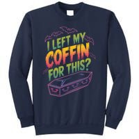 I Left My Coffin For This Funny Halloween Coffin Bats Sweatshirt