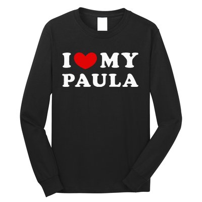 I Love My Paula Long Sleeve Shirt