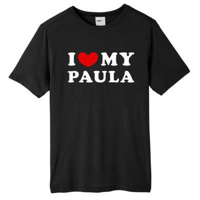 I Love My Paula Tall Fusion ChromaSoft Performance T-Shirt