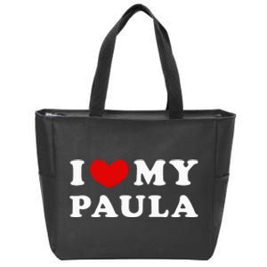 I Love My Paula Zip Tote Bag