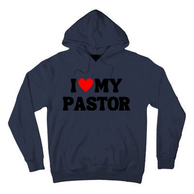 I Love My Pastor Tall Hoodie