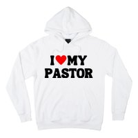 I Love My Pastor Hoodie