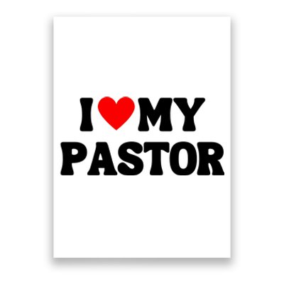 I Love My Pastor Poster