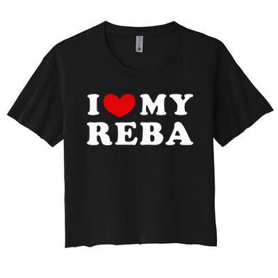 I Love My Reba Women's Crop Top Tee