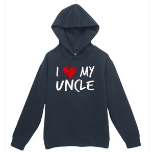 I Love My Uncle Valentines Outfit Matching Oncle Family Gift Urban Pullover Hoodie