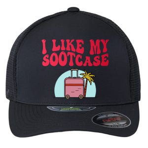 I Like My Sootcase Suitcase Funny Travel Bag Humor Trendy Flexfit Unipanel Trucker Cap