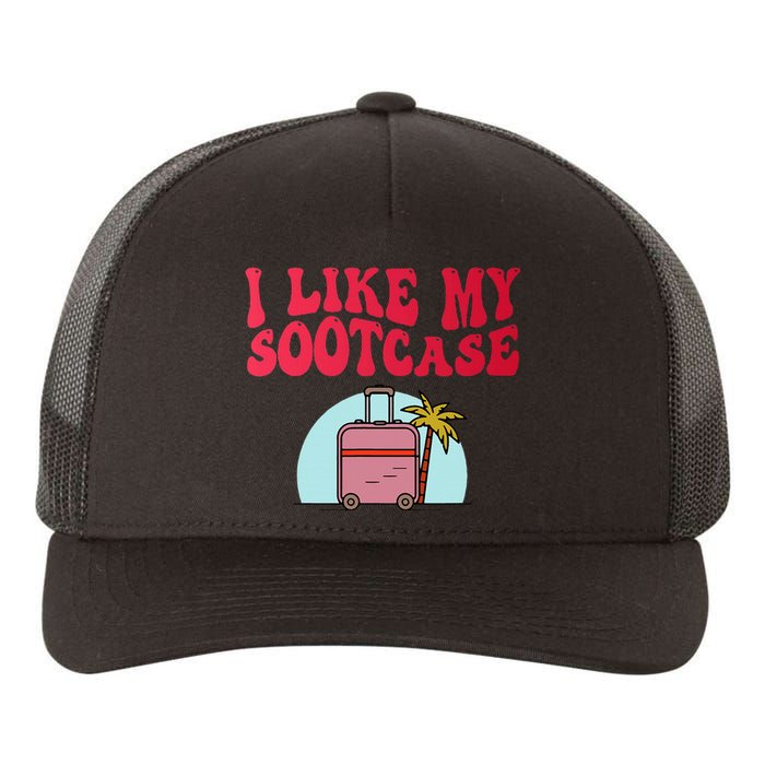 I Like My Sootcase Suitcase Funny Travel Bag Humor Trendy Yupoong Adult 5-Panel Trucker Hat