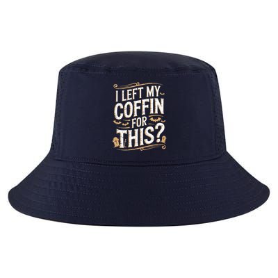 I Left My Coffin For This Funny Halloween Coffin Bats Cool Comfort Performance Bucket Hat