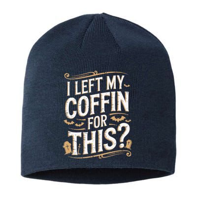 I Left My Coffin For This Funny Halloween Coffin Bats Sustainable Beanie